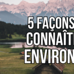5 Façons de Mieux Connaître son Environnement pour se Préparer à un Effondrement