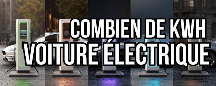 Combien de kwh pour recharger une voiture electrique