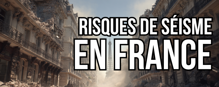 Risques de séisme et de tremblement de terre en France