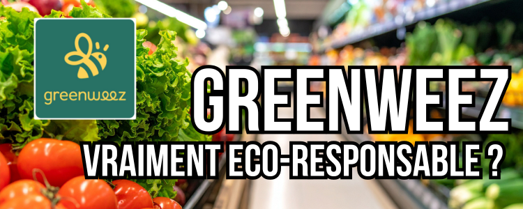 Greenweez, supermarché en ligne écoresponsable, mais est-ce vraiment un service éthique et vraiment écologique ?